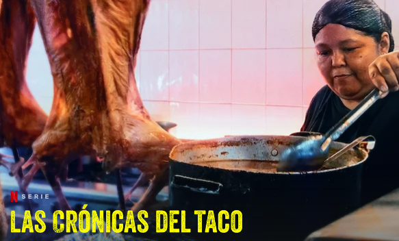 Best Spanish series on Netflix:Las crónicas del taco.